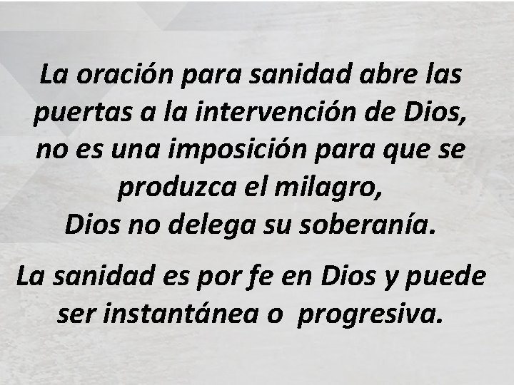 La oración para sanidad abre las puertas a la intervención de Dios, no es