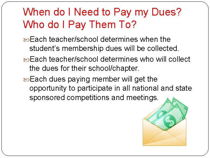 When do I Need to Pay my Dues? Who do I Pay Them To?