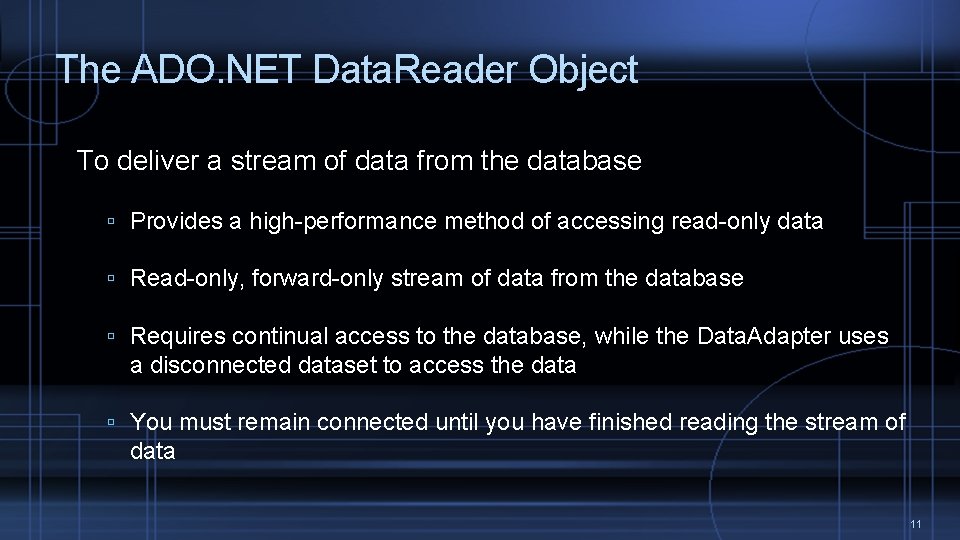 The ADO. NET Data. Reader Object To deliver a stream of data from the The ADO. NET Data. Reader Object To deliver a stream of data from the