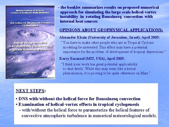 - the booklet summarizes results on proposed numerical approach for simulating the large-scale helical-vortex