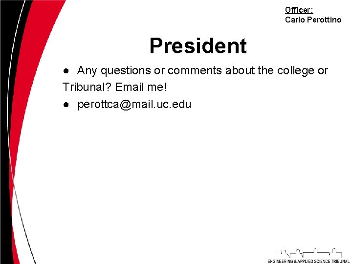 Officer: Carlo Perottino President ● Any questions or comments about the college or Tribunal?