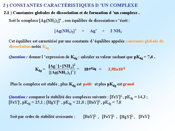 2 ) CONSTANTES CARACTÉRISTIQUES D ’UN COMPLEXE 2. 1 ) Constantes globales de dissociation