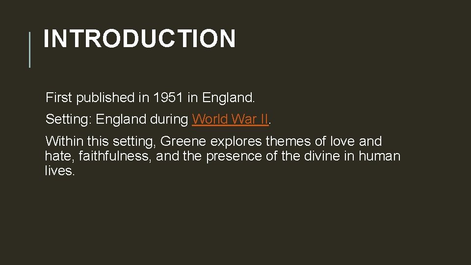 INTRODUCTION First published in 1951 in England. Setting: England during World War II. Within