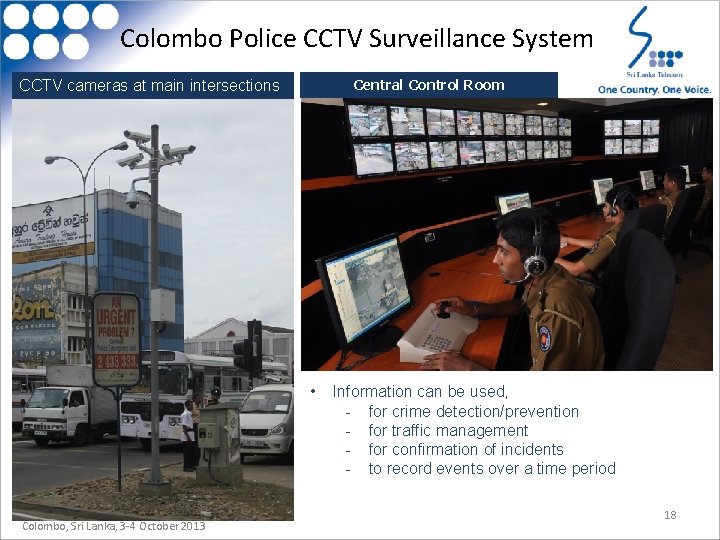 Colombo Police CCTV Surveillance System Central Control Room CCTV cameras at main intersections •
