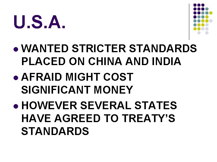 U. S. A. WANTED STRICTER STANDARDS PLACED ON CHINA AND INDIA l AFRAID MIGHT