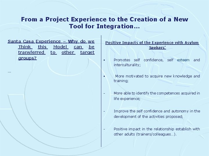 From a Project Experience to the Creation of a New Tool for Integration… Santa