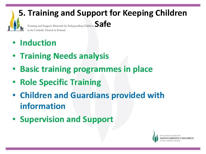 5. Training and Support for Keeping Children Safe Induction Training Needs analysis Basic training