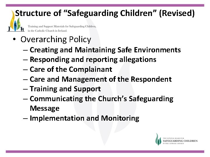 Structure of “Safeguarding Children” (Revised) • Overarching Policy – Creating and Maintaining Safe Environments