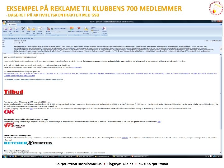 EKSEMPEL PÅ REKLAME TIL KLUBBENS 700 MEDLEMMER - BASERET PÅ AKTIVITETSKONTRAKTER MED SSB Solrød