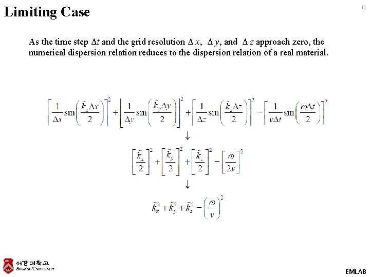 Limiting Case 11 As the time step Δt and the grid resolution Δ x,