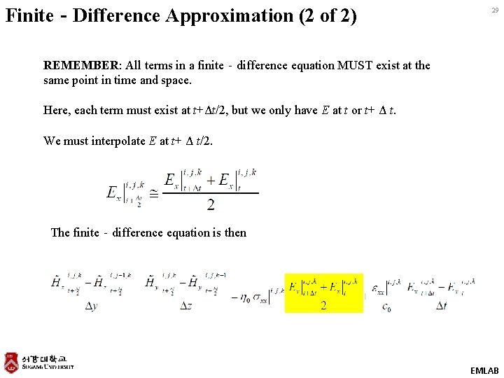 Finite‐Difference Approximation (2 of 2) 29 REMEMBER: All terms in a finite‐difference equation MUST