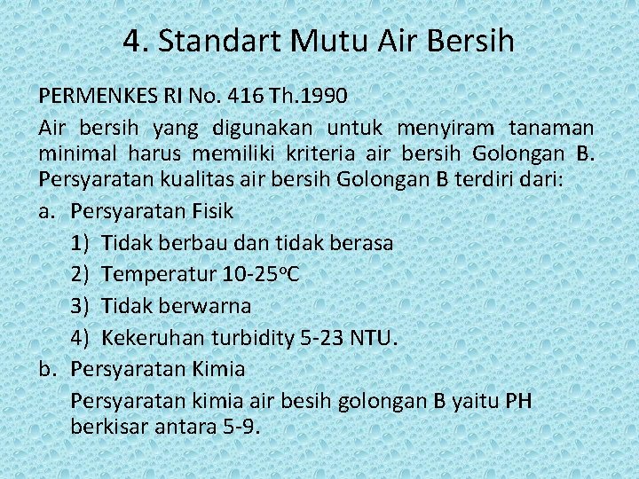 4. Standart Mutu Air Bersih PERMENKES RI No. 416 Th. 1990 Air bersih yang