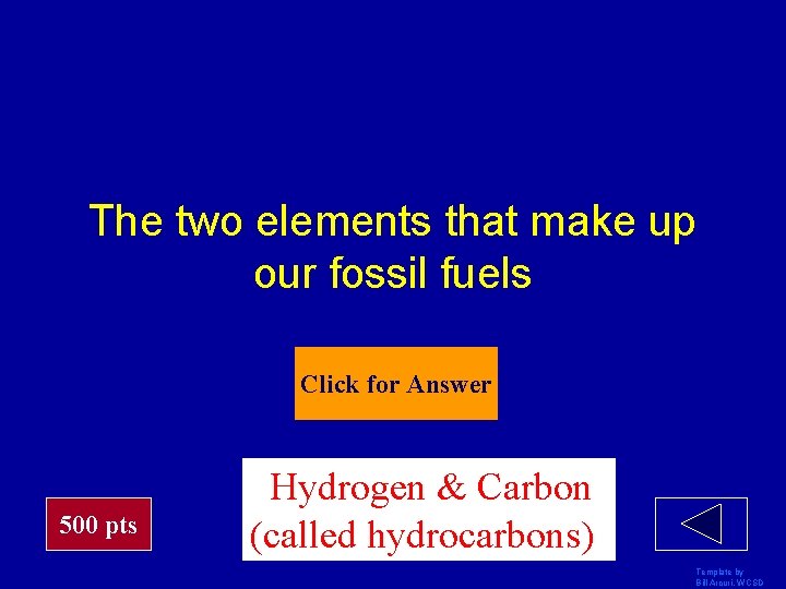 The two elements that make up our fossil fuels Click for Answer 500 pts