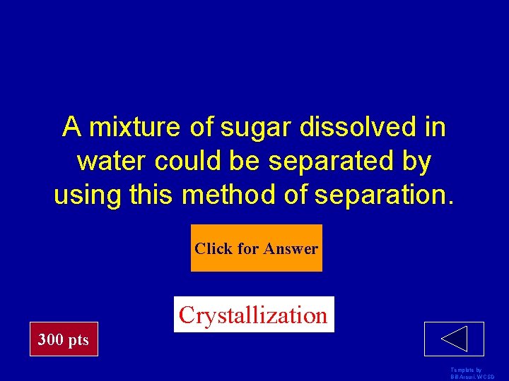 A mixture of sugar dissolved in water could be separated by using this method