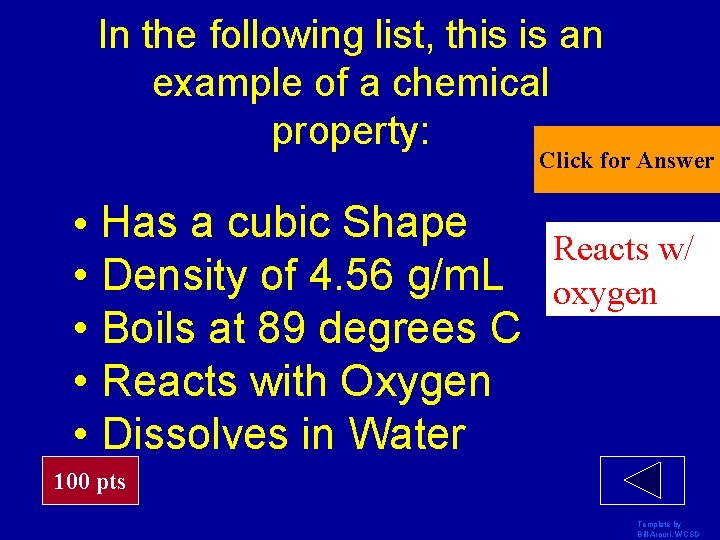 In the following list, this is an example of a chemical property: Click for