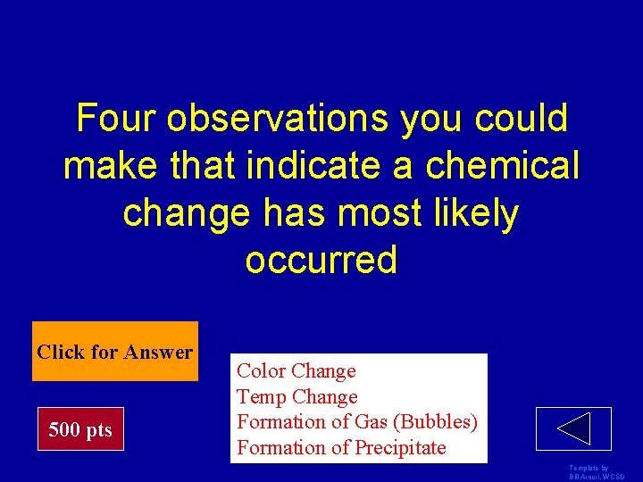 Four observations you could make that indicate a chemical change has most likely occurred