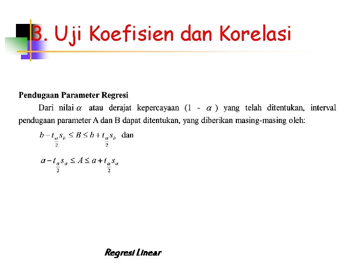 3. Uji Koefisien dan Korelasi Regresi Linear 