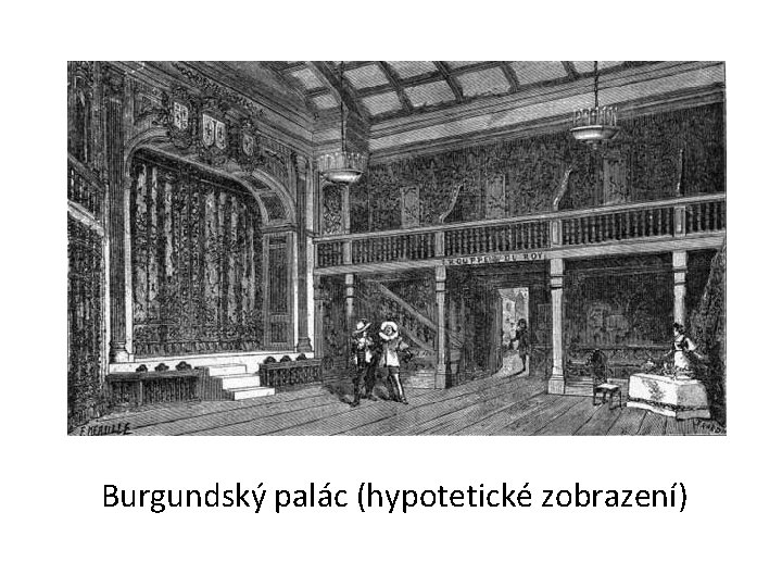 Burgundský palác (hypotetické zobrazení) 