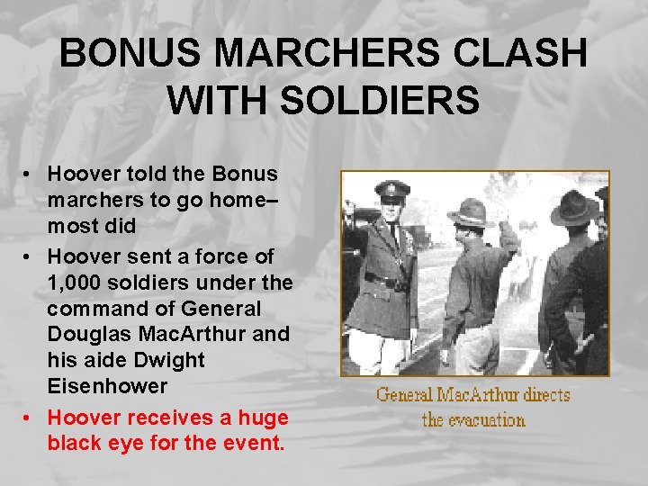 BONUS MARCHERS CLASH WITH SOLDIERS • Hoover told the Bonus marchers to go home–