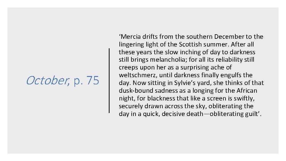 October, p. 75 ‘Mercia drifts from the southern December to the lingering light of