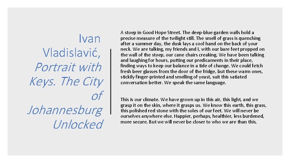 Ivan Vladislavić, Portrait with Keys. The City of Johannesburg Unlocked A stoep in Good