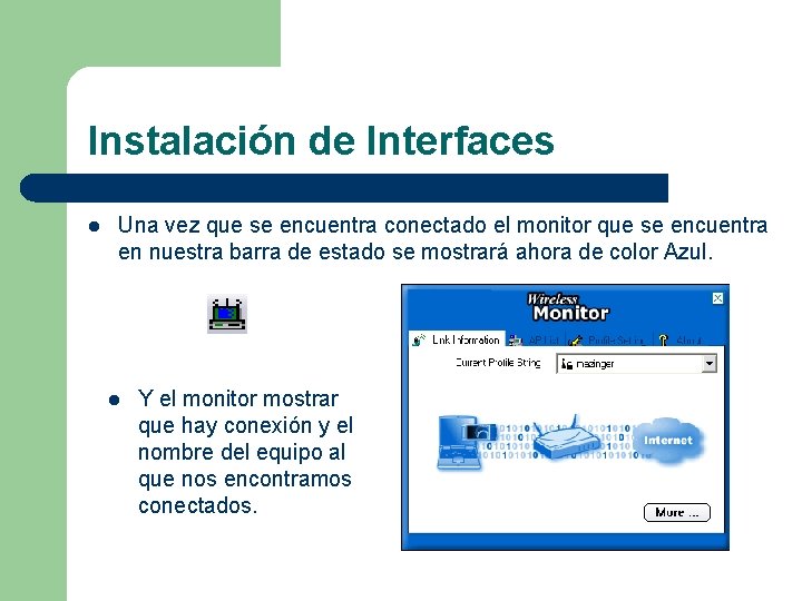 Instalación de Interfaces l Una vez que se encuentra conectado el monitor que se