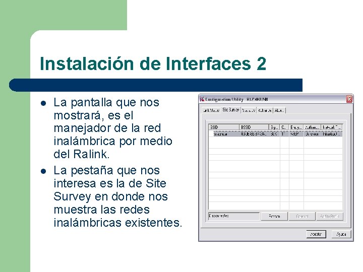 Instalación de Interfaces 2 l l La pantalla que nos mostrará, es el manejador