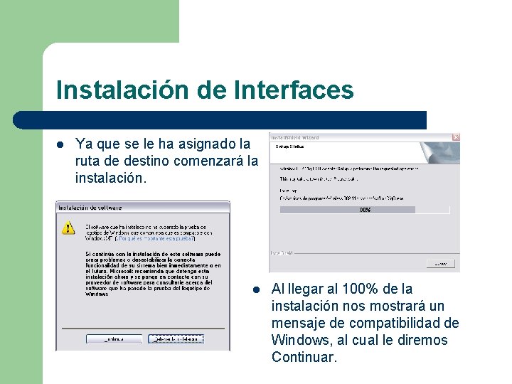 Instalación de Interfaces l Ya que se le ha asignado la ruta de destino