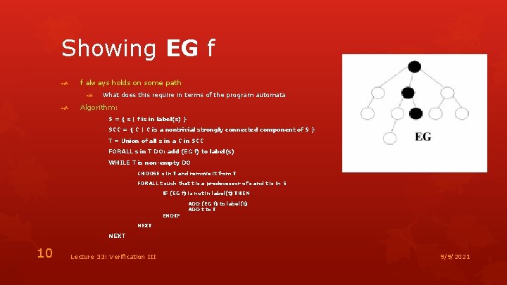 Showing EG f f always holds on some path What does this require in