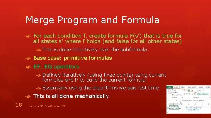 Merge Program and Formula For each condition f, create formula F(s’) that is true