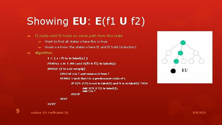 Showing EU: E(f 1 U f 2) f 1 holds until f 2 holds
