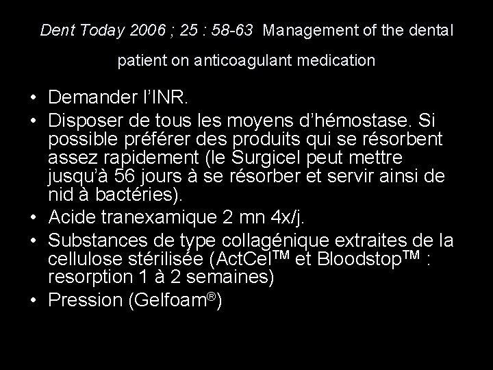 Dent Today 2006 ; 25 : 58 -63 Management of the dental patient on