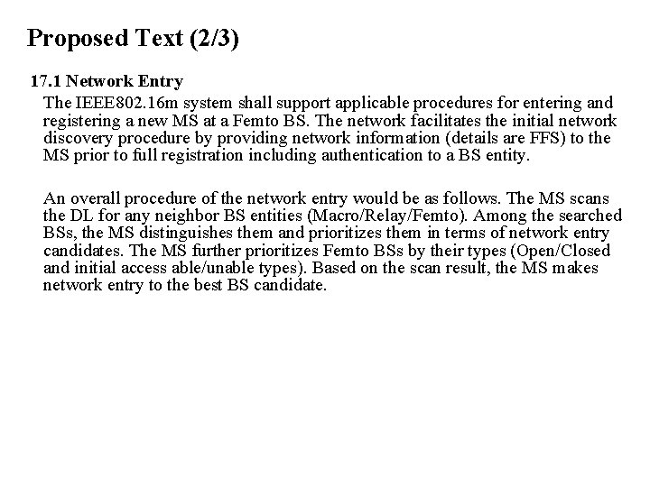 Proposed Text (2/3) 17. 1 Network Entry The IEEE 802. 16 m system shall