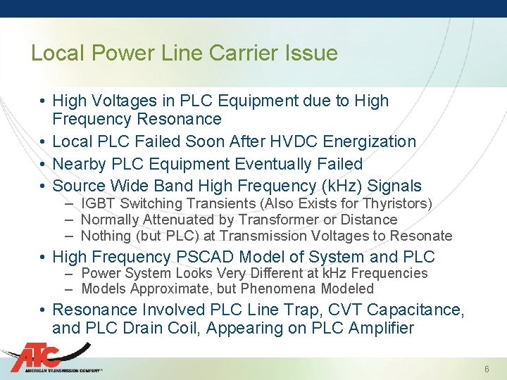 Local Power Line Carrier Issue • High Voltages in PLC Equipment due to High