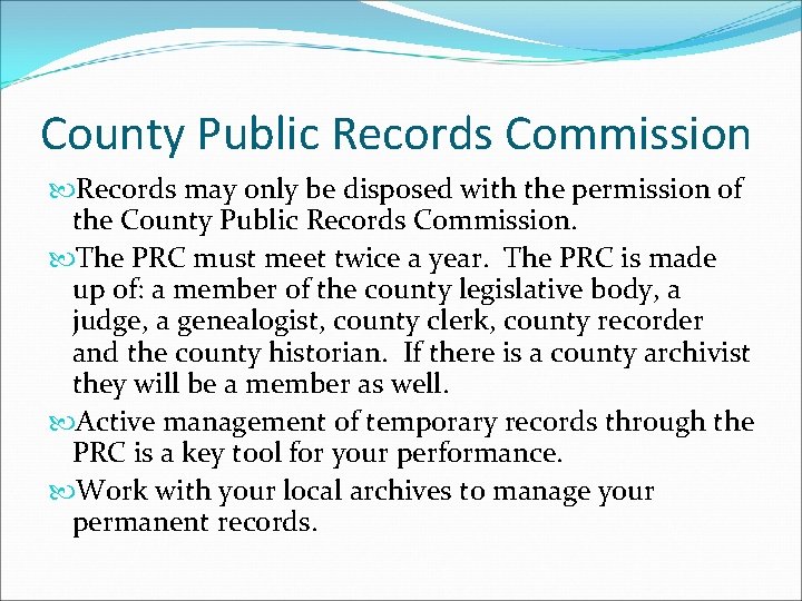 County Public Records Commission Records may only be disposed with the permission of the