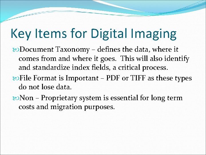 Key Items for Digital Imaging Document Taxonomy – defines the data, where it comes