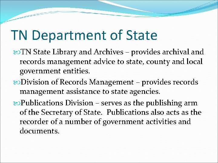 TN Department of State TN State Library and Archives – provides archival and records