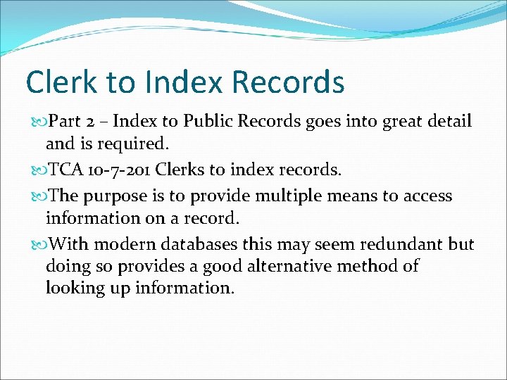 Clerk to Index Records Part 2 – Index to Public Records goes into great