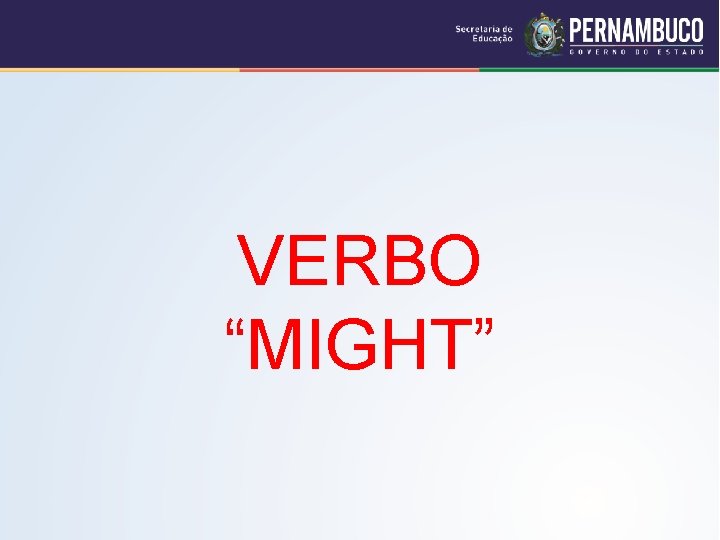 VERBO “MIGHT” 