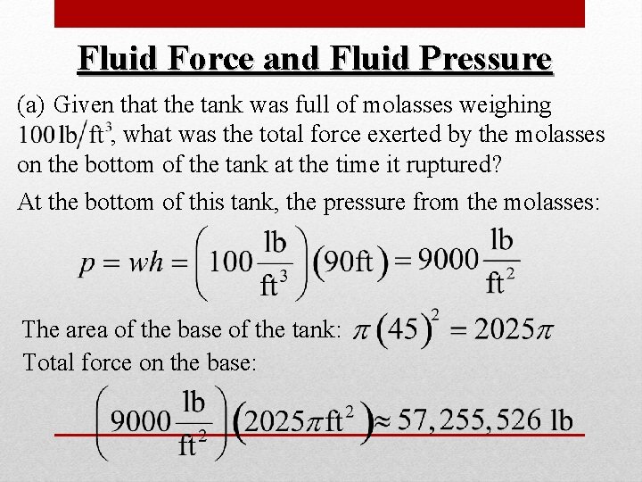 Fluid Force and Fluid Pressure (a) Given that the tank was full of molasses