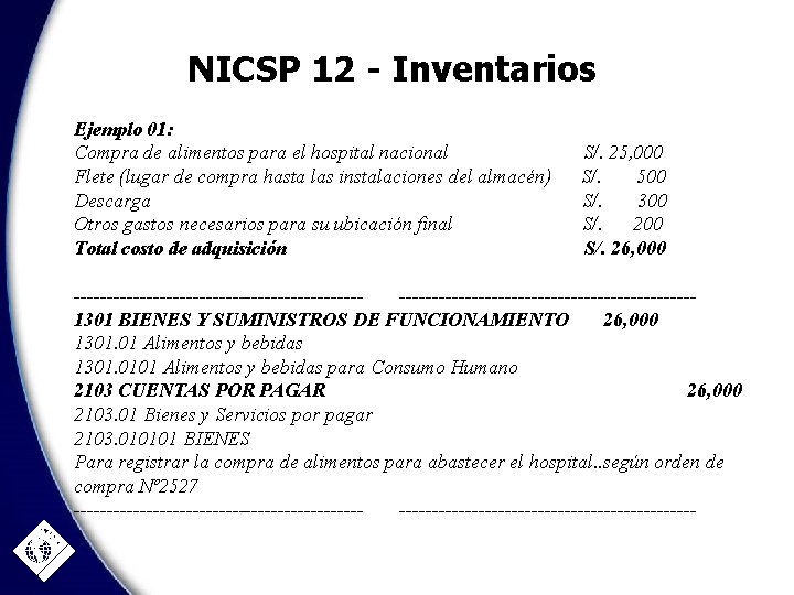 NICSP 12 - Inventarios Ejemplo 01: Compra de alimentos para el hospital nacional Flete