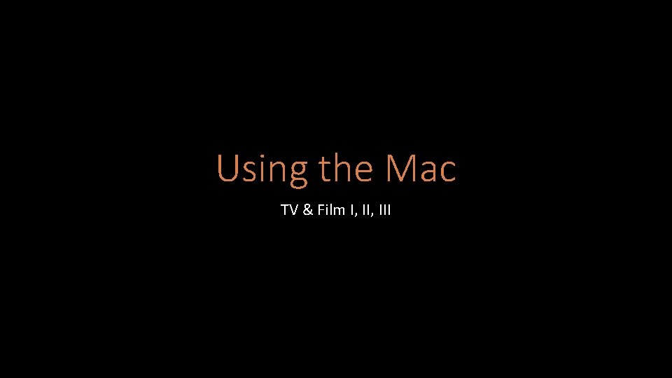 Using the Mac TV & Film I, III 