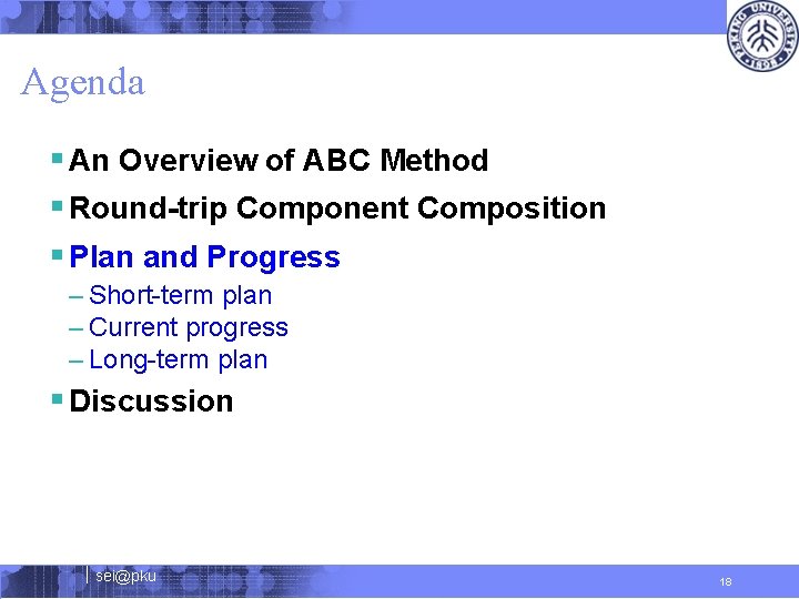 Agenda § An Overview of ABC Method § Round-trip Component Composition § Plan and