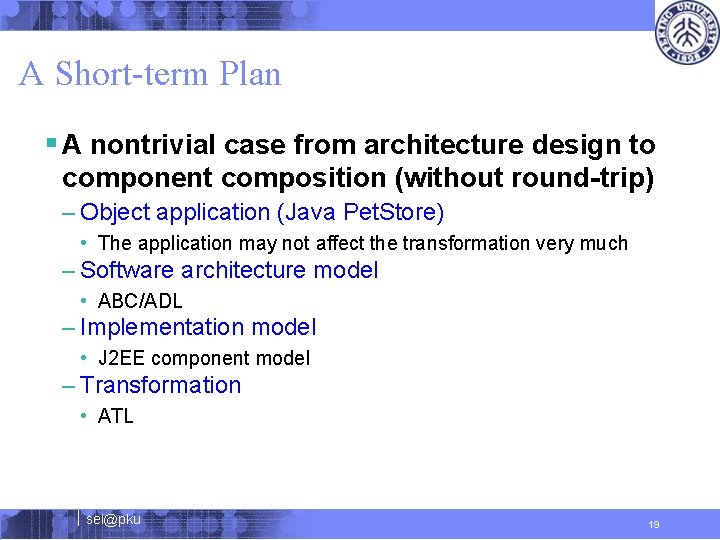 A Short-term Plan § A nontrivial case from architecture design to component composition (without