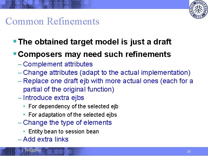 Common Refinements § The obtained target model is just a draft § Composers may