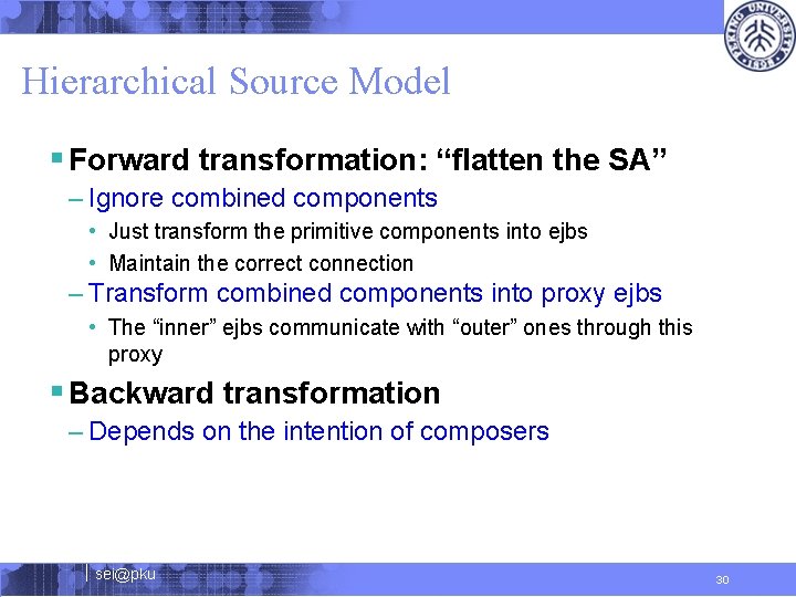 Hierarchical Source Model § Forward transformation: “flatten the SA” – Ignore combined components •