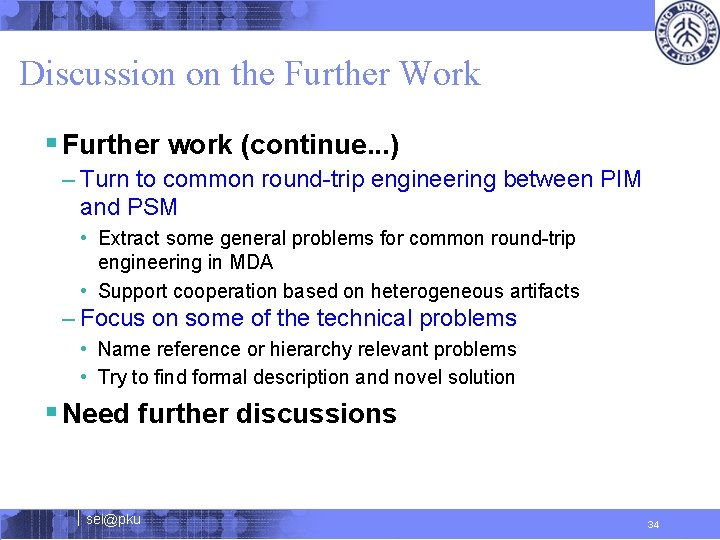 Discussion on the Further Work § Further work (continue. . . ) – Turn