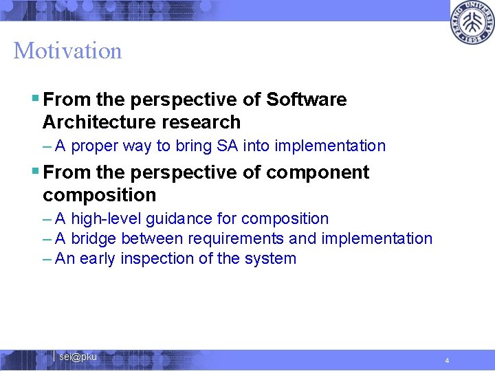 Motivation § From the perspective of Software Architecture research – A proper way to