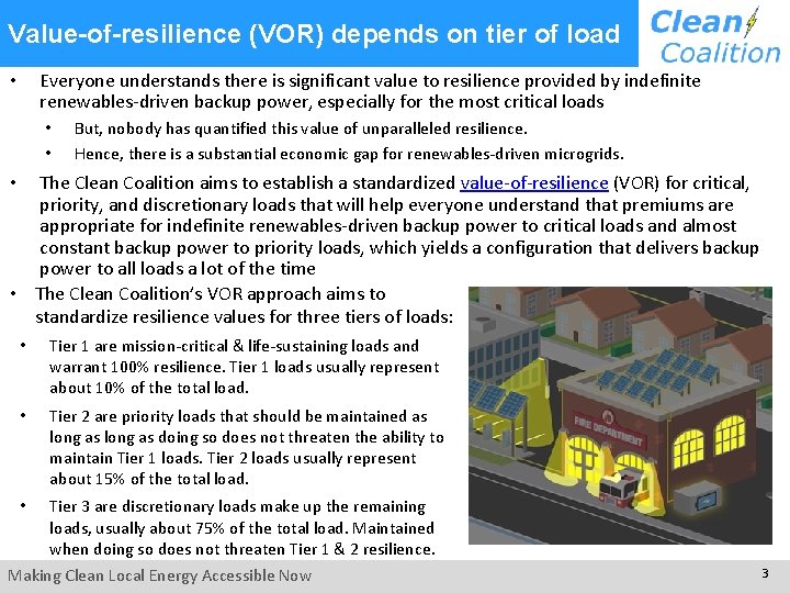 Value-of-resilience (VOR) depends on tier of load Everyone understands there is significant value to