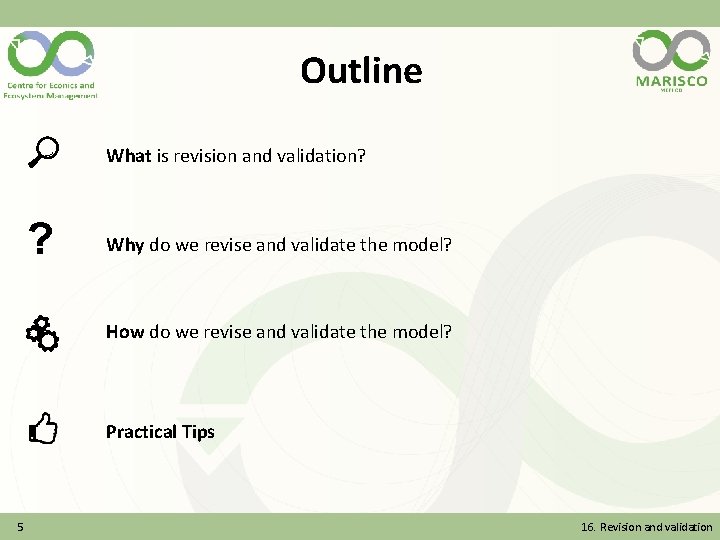 Outline What is revision and validation? ? Why do we revise and validate the